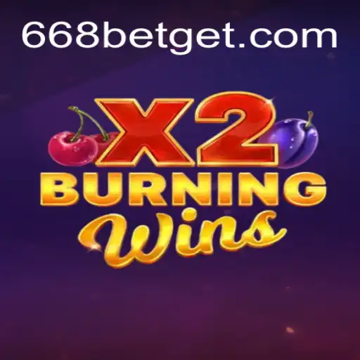Discover the Excitement of BurningWinsX2 with 668bet