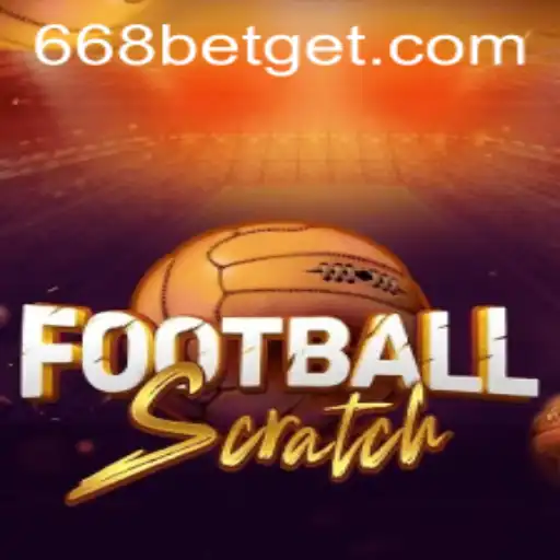 Exploring the Exciting World of FootballScratch with 668bet